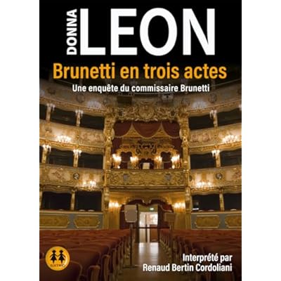 Brunetti en trois actes