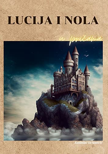 Lucija i Nola u pričama (Croatian Edition)