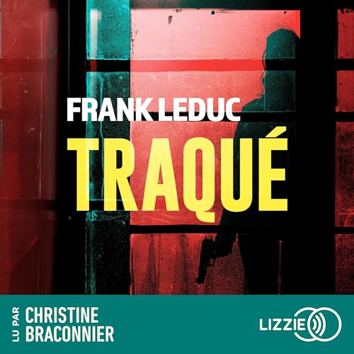 Traqu&eacute; Audiobook By Frank Leduc cover art
