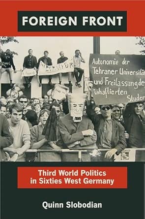 Foreign Front: Third World Politics in Sixties West Germany book cover