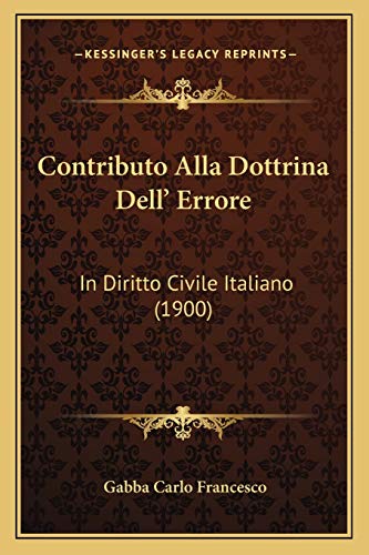 Contributo Alla Dottrina Dell' Errore: In Diritto Civile Italiano (1900) (Italian Edition)