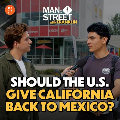 Should the U.S. Give California Back to Mexico? | Man on the Street | PragerU