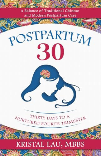 Postpartum 30: Thirty Days To A Nurtured Fourth Trimester