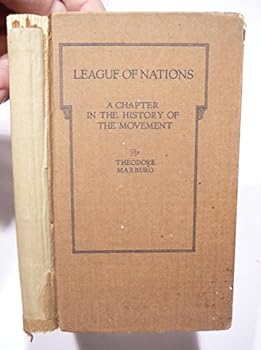 League of Nations, a Chapter in the History of the Movement.