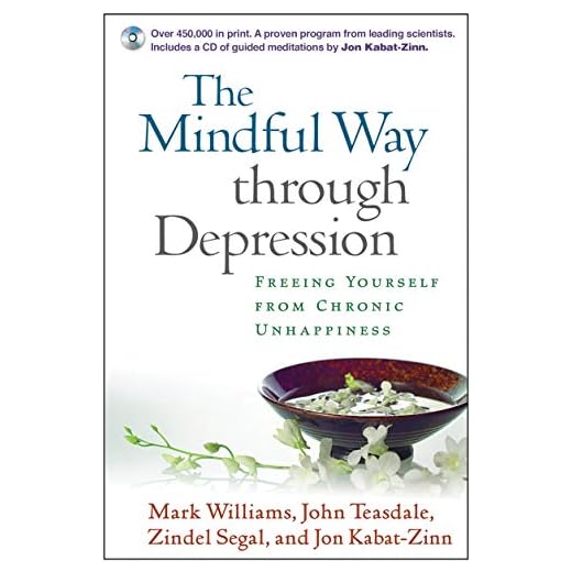 The Mindful Way Through Depression: Freeing Yourself from Chronic Unhappiness (Book & CD)