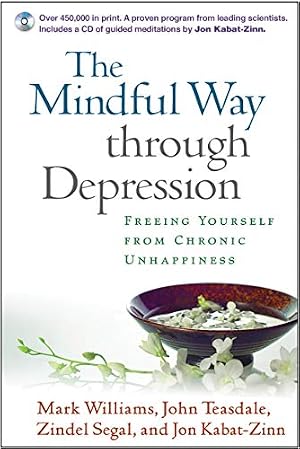 Book cover The Mindful Way Through Depression: Freeing Yourself from Chronic Unhappiness (Book & CD)