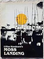 Lillian Woodward's Moss Landing B0006YMKR6 Book Cover