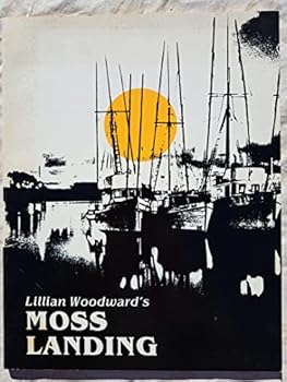 Lillian Woodward's Moss Landing