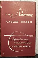 The Adventure Called Death B002E8EDOA Book Cover