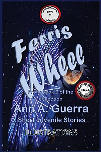 Ferris Wheel: Story No. 61 (The THOUSAND and One DAYS: Short Juvenile Stories: Book 6)