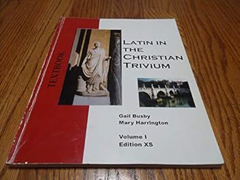 Paperback Latin in the Christian Trivium Volume 1 (textbook) Book