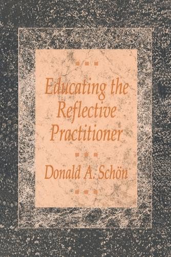 Schon Educating Reflective Practitioner (Jossey-bass Higher Education)