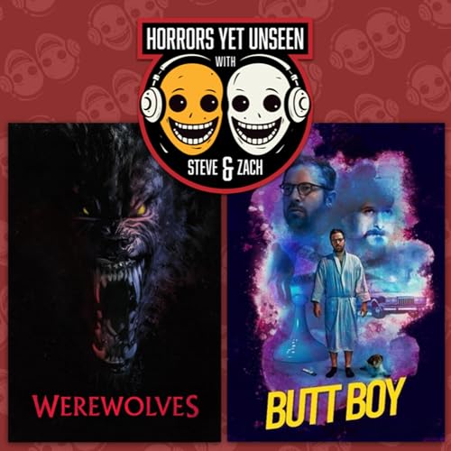 Ep 53: "Werewolves" (2024) & "Butt Boy" (2019)