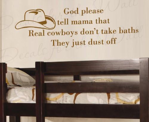 God Please Tell Mama That Real Cowboy Don't Take Baths Brush Off - Boy's and Girl's Room Kids Baby Nursery - Vinyl Quote Design Sticker, Large Wall Decal Decor, Saying Lettering, Art Mural Decoration