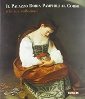 Il palazzo Pamphilj al Corso e le sue collezioni 8870384659 Book Cover