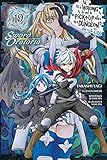 Is It Wrong to Try to Pick Up Girls in a Dungeon? On the Side: Sword Oratoria, Vol. 19 (manga) (Is It Wrong to Try to Pick Up Girls in a Dungeon? Familia Chronicle, 19)