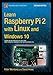 Learn Raspberry Pi 2 with Linux and Windows 10