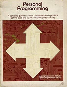 PERSONAL PROGRAMMING A COMPLETE GUIDE TO A WHOLE NEW DIMENSION IN PROBLEM SOLVING EASE AND POWER: HANDHELD PROGRAMMING