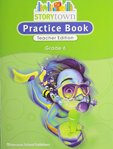 Storytown: Practice Book Teacher Edition Grade 6