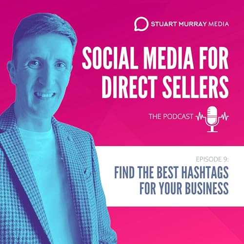 Episode 9: Find the best hashtags for your business