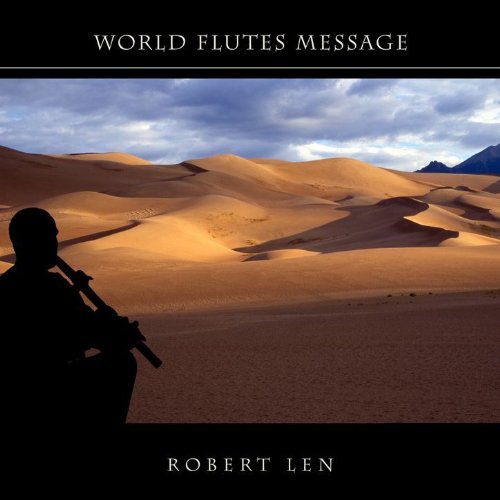 World Flutes Message [Audio CD] Len, Robert
