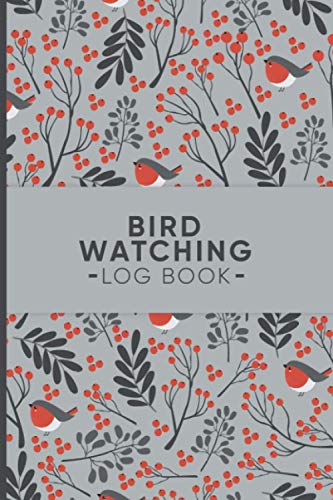 Bird Watching Log Book: Bird Watching Journal For Kids, Adults - Bird Watching Record Book - Beautiful Matte Finish Cover - Birdwatchers Log Book - Best Birding Log Book - Birdwatching Notebook Gifts