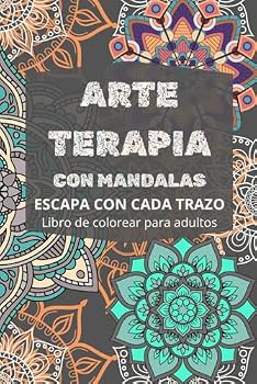 Paperback ARTE TERAPIA CON MANDALAS: Escapada con cada trazo (Spanish Edition) [Spanish] Book