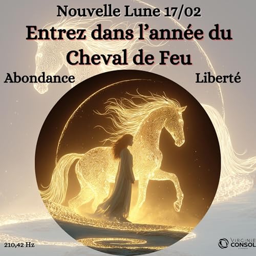 M&eacute;ditation Guid&eacute;e Nouvelle Lune 17 F&eacute;vrier 🌚 Portail du Cheval de Feu 🔥 &Eacute;clipse Lib&eacute;ration Profonde