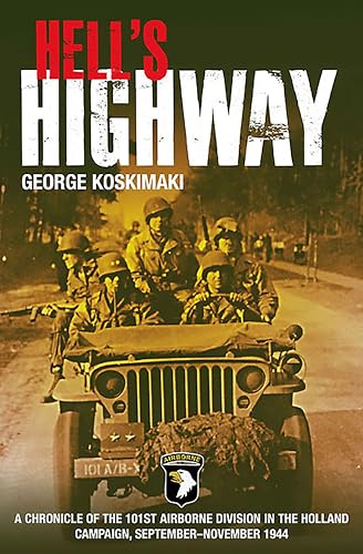 Hell's Highway: A Chronicle of the 101st Airborne Division in the Holland Campaign, September–November 1944