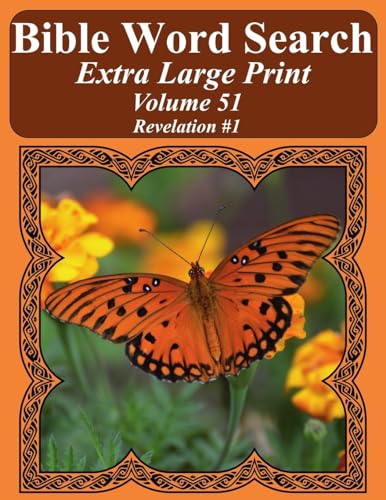 Bible Word Search Extra Large Print Volume 51: Revelation #1 (Bible Word Search Puzzles For Adults Jumbo Print Butterfly Edition)