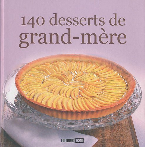 Télécharger 140 desserts de grand-mère Livre eBook France