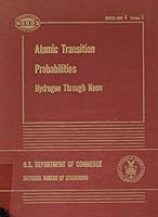 Atomic Transition Probabilities, Vol. 1: Hydrogen Through Neon - A Critical Data Compilations B000K6MNE0 Book Cover