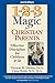 1-2-3 Magic for Christian Parents: Effective Discipline for Children 2-12 (A Positive Parenting Book Using Bible Principles to Discipline Your Children in Love)