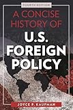 A Concise History of U.S. Foreign Policy
