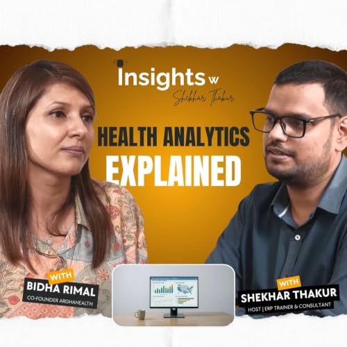Bidha Rimal on Healthcare Analytics & Global Opportunities | Insights with Shekhar Thakur | EP 7