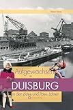  Aufgewachsen in Duisburg in den 60er & 70er Jahren: Kindheit und Jugend