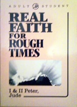 Paperback Real Faith for Rough Times - I & II Peter, Jude Book