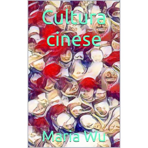 Cultura cinese Audiolibro Por Maria Wu arte de portada