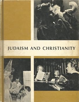 Judaism and Christianity: What We Believe