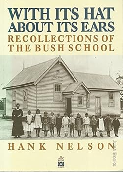 Paperback With Its Hat About Its Ears: Recollections of the Bush School Book