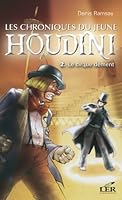 Les Chroniques Du Jeune Houdini T. 2:  Le Cirque Dï¿½ment 2895850194 Book Cover