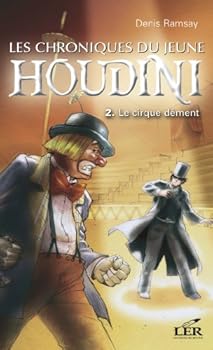 Paperback "les chroniques du jeune Houdini t.2; le cirque dément" [French] Book