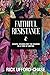 Faithful Resistance: Gospel Visions for the Church in a Time of Empire