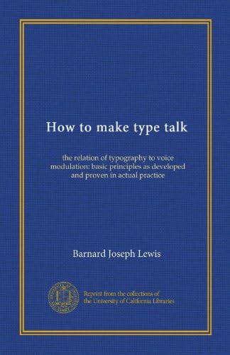 Modulation Typography How to make type talk (Vol-1): the relation of typography to voice ...
