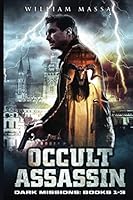 Occult Assassin: Dark Missions (Books 1-3) 1671224183 Book Cover