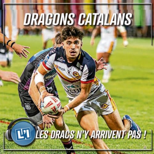 LES DRAGONS N'Y ARRIVENT PLUS - SUPER LEAGUE 2026 ROUND 25