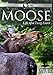 Nature: Moose: Life of a Twig Eater