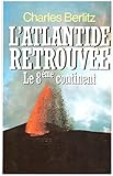  L\'Atlantide retrouvée, le 8° continent