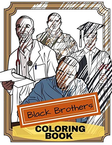 Black Brothers Coloring Book: Adult Coloring Fun, Stress Relief Relaxation and Escape (Color In Fun)