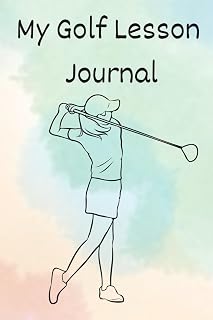 Ladies Golf Lesson Journal - Keep track of your golf lessons, makes notes, include any homework - golf lesson notebook